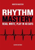Rhythm Mastery - Read, Write, Play in 40 Days [Guitar Edition]