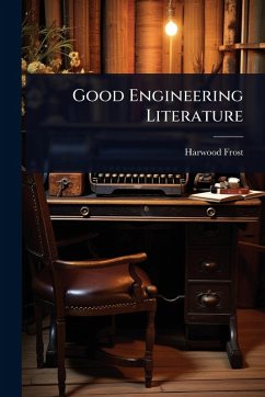 Good Engineering Literature - Frost, Harwood