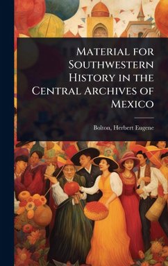 Cover Material for Southwestern History in the Central Archives of Mexico