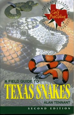 A Field Guide to Texas Snakes - Tennant, Alan