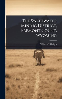Cover The Sweetwater Mining District, Fremont Count, Wyoming