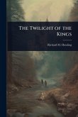 The Twilight of the Kings