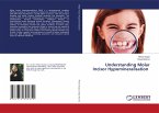 Understanding Molar Incisor Hypomineralisation