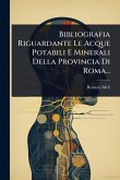 Bibliografia Riguardante Le Acque Potabili E Minerali Della Provincia Di Roma...