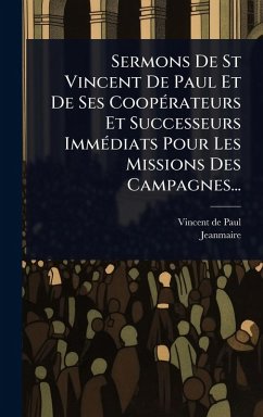 Cover Sermons De St Vincent De Paul Et De Ses CoopÃ(c)rateurs Et Successeurs ImmÃ(c)diats Pour Les Missions Des Campagnes...