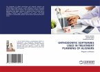 ORTHODONTIC SOFTWARES USED IN TREATMENT PLANNING OF ALIGNERS