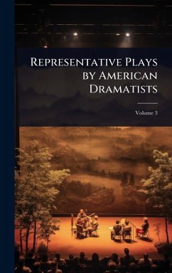 Representative Plays by American Dramatists Cover Representative Plays by American Dramatists