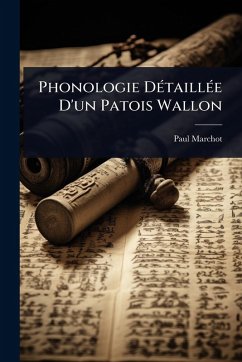 Cover Phonologie DÃ(c)taillÃ(c)e D'un Patois Wallon