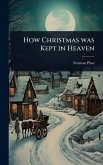 How Christmas was Kept in Heaven