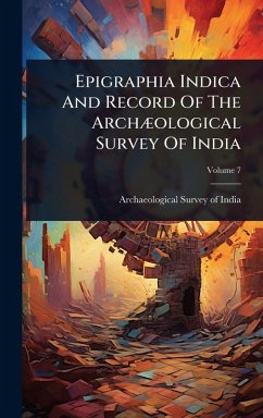 Epigraphia Indica And Record Of The ArchÃ]ological Survey Of India
