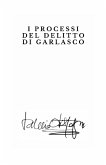 I processi del delitto di Garlasco I processi del delitto di Garlasco