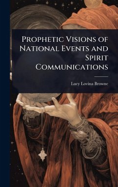 Cover Prophetic Visions of National Events and Spirit Communications