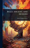 Bulls, Ancient, and Modern