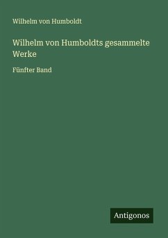 Cover Wilhelm von Humboldts gesammelte Werke