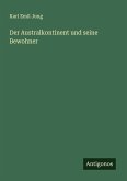 Der Australkontinent und seine Bewohner