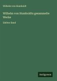 Wilhelm von Humboldts gesammelte Werke