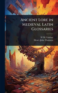 Cover Ancient Lore in Medieval Latin Glossaries
