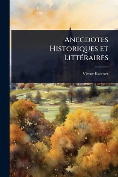 Anecdotes Historiques et LittÃ(c)raires Cover Anecdotes Historiques et LittÃ(c)raires