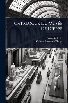 Cover Catalogue Du MusÃ(c)e De Dieppe