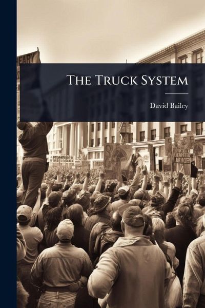 The Truck System The Truck System
