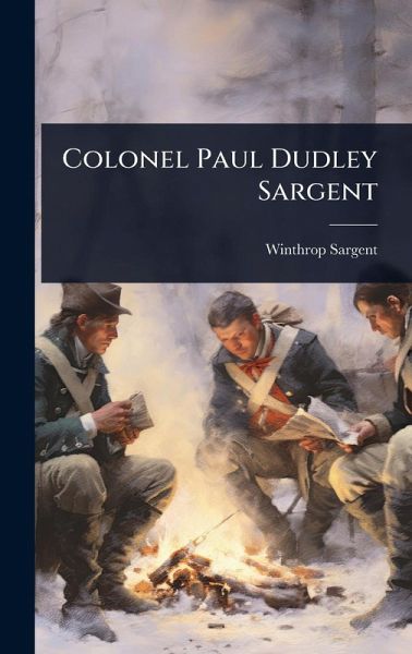 Colonel Paul Dudley Sargent Colonel Paul Dudley Sargent