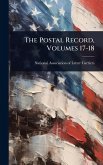 The Postal Record, Volumes 17-18