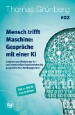 Mensch trifft Maschine - Gespräche mit einer KI #02 Mensch trifft Maschine - Gespräche mit einer KI #02