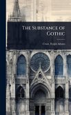 The Substance of Gothic The Substance of Gothic