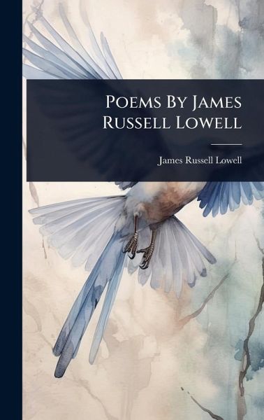Poems By James Russell Lowell