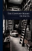 The Century Books Of Facts The Century Books Of Facts
