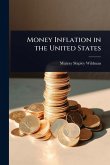 Money Inflation in the United States Money Inflation in the United States