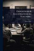 Exposition & Illustration in Teaching Exposition & Illustration in Teaching