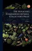 The Voyager's Companion or Shell Collector's Pilot The Voyager's Companion or Shell Collector's Pilot