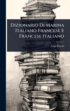 Cover Dizionario Di Marina Italiano Francese E Francese Italiano