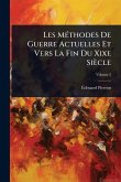 Les MÃ(c)thodes De Guerre Actuelles Et Vers La Fin Du Xixe Siècle