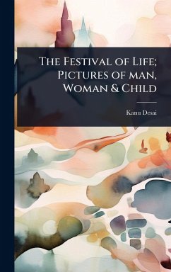 Cover The Festival of Life; Pictures of man, Woman & Child