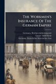 The Workmen's Insurance Of The German Empire