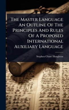 Cover The Master Language An Outline Of The Principles And Rules Of A Proposed International Auxiliary Language