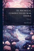 St. Nicholas, Conducted by M.M. Dodge