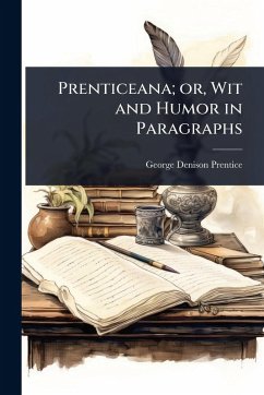 Cover Prenticeana; or, Wit and Humor in Paragraphs