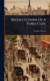Recollections Of A Forest Life