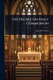 The Decree on Daily Communion The Decree on Daily Communion