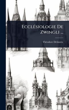 Cover EcclÃ(c)siologie De Zwingli ...
