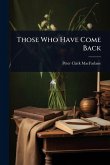 Those Who Have Come Back Those Who Have Come Back