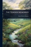 The Tender Memories The Tender Memories