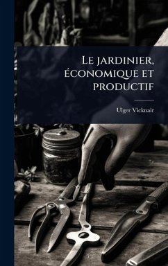 Cover Le jardinier, Ã(c)conomique et productif