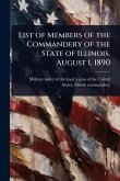 List of Members of the Commandery of the State of Illinois. August 1, 1890 List of Members of the Commandery of the State of Illinois. August 1, 1890