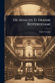 De Adagiis D. Erasmi Roterodami De Adagiis D. Erasmi Roterodami