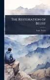 The Restoration of Belief