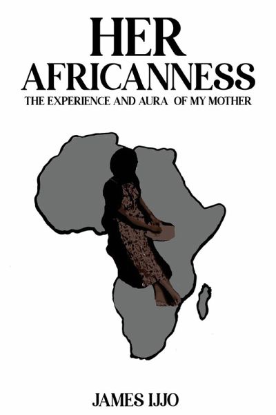 Her Africanness Her Africanness